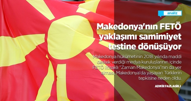 Makedonya'nın FETÖ yaklaşımı samimiyet testine dönüşüyor