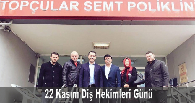 22 Kasım Diş Hekimleri Günü tüm hekimlerimize kutlu olsun